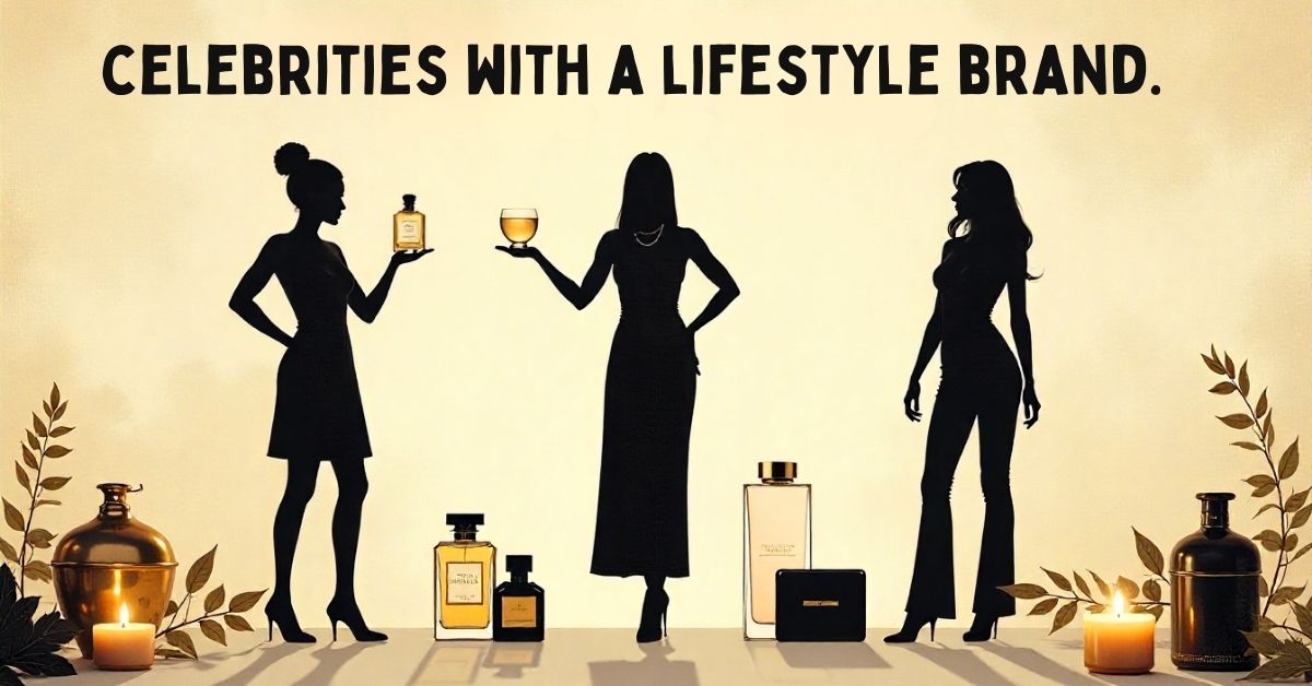 celebrities with a lifestyle brand
