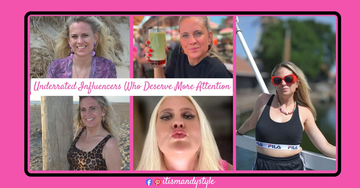 Underrated Influencers Who Deserve More Attention